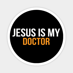 Jesus Is My Doctor Cool Motivational Christian Magnet